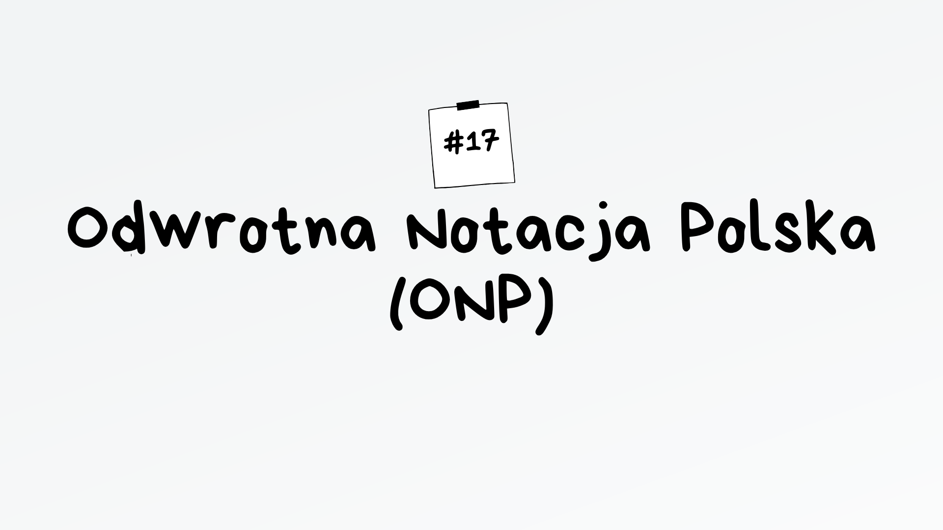 Odwrotna Notacja Polska (ONP) – algorytm maturalny z informatyki