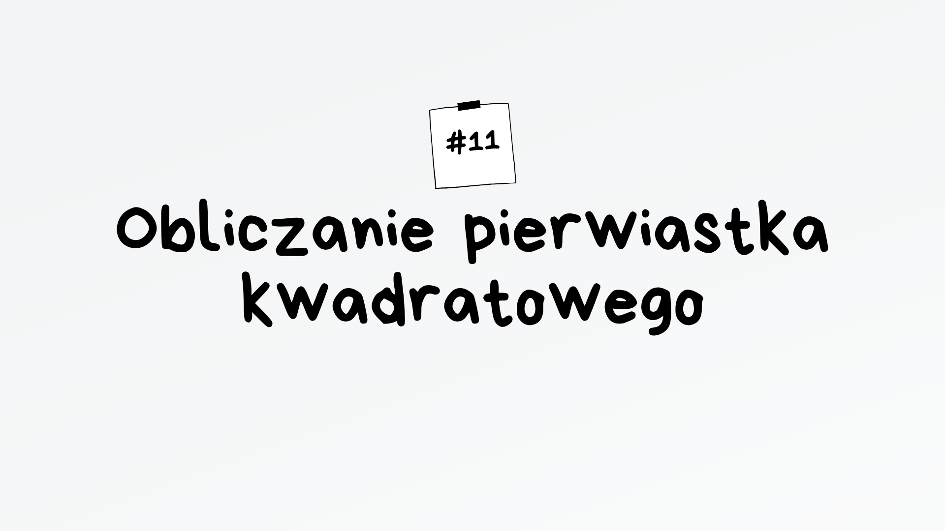 Obliczanie pierwiastka kwadratowego – algorytm maturalny z informatyki
