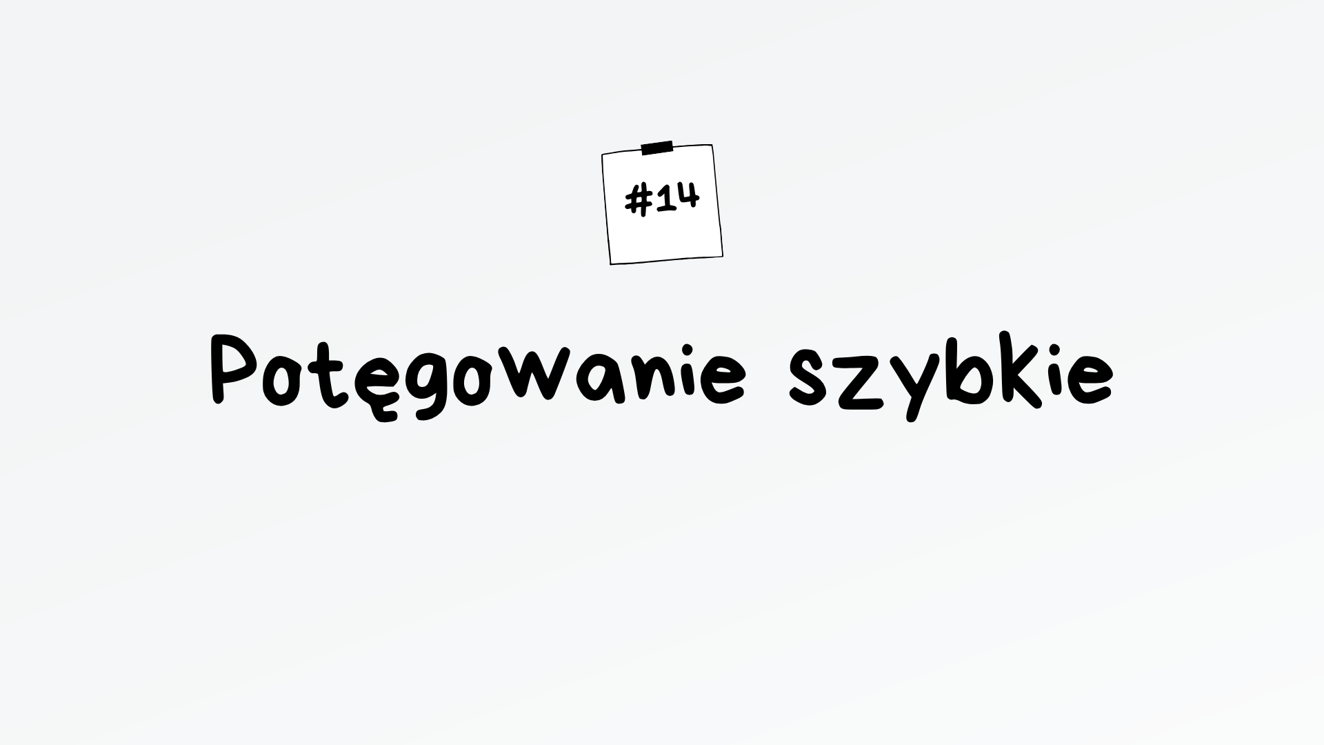 Potęgowanie szybkie – algorytm maturalny z informatyki