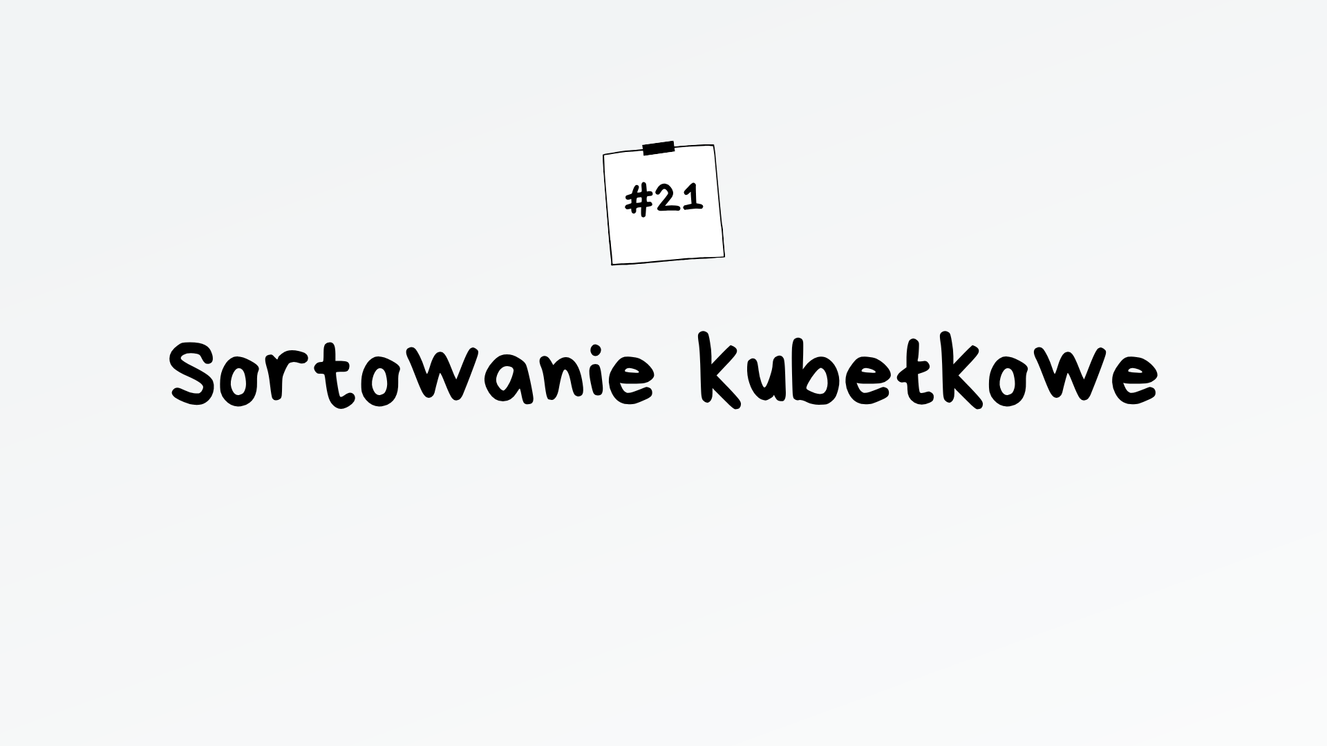 Sortowanie kubełkowe – algorytm maturalny z informatyki