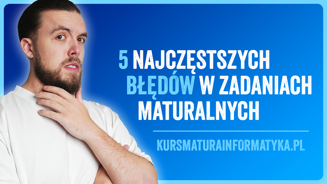 5 najczęstszych błędów, popełnianych w zadaniach maturalnych