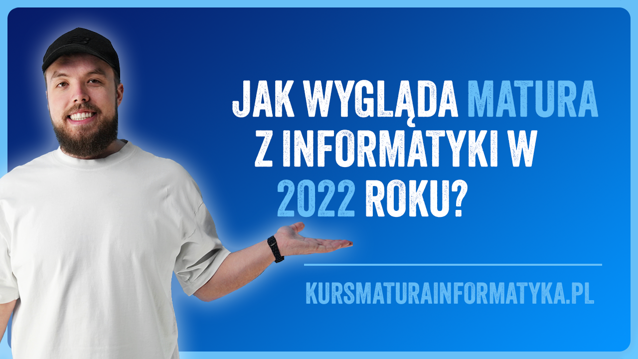 Jak wygląda matura z informatyki?